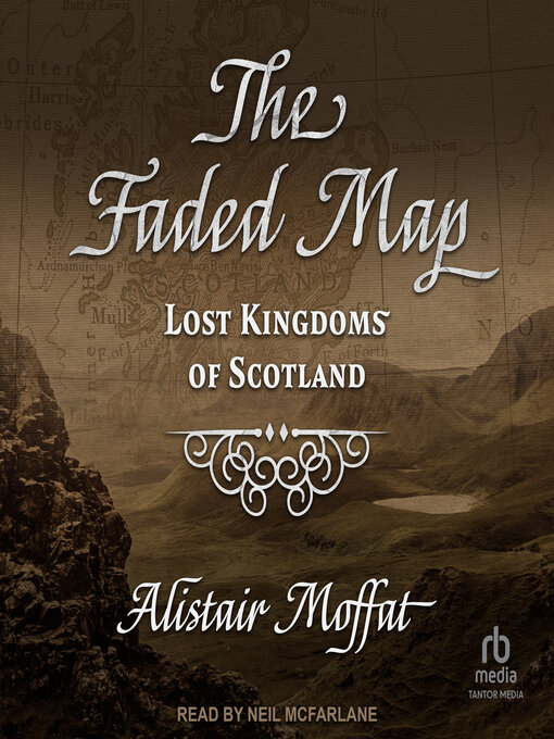 Title details for The Faded Map by Alistair Moffat - Available